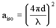 a_iso = ((4 pi d) / lambda)^2