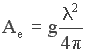 A_e = g * lambda^2 / (4 pi)